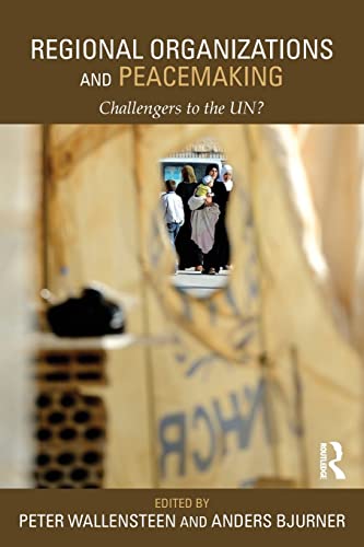 Beispielbild fr Regional Organizations and Peacemaking: Challengers to the UN? zum Verkauf von Blackwell's