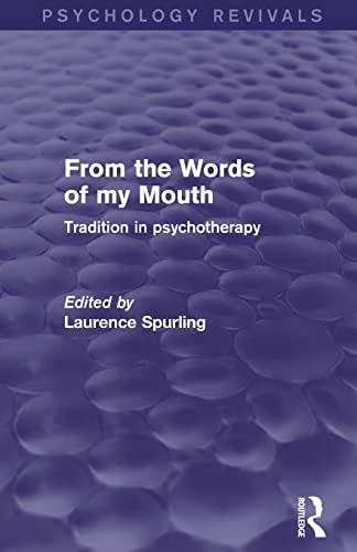 Beispielbild fr From the Words of my Mouth: Tradition in Psychotherapy zum Verkauf von Blackwell's