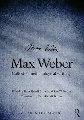 9781138019676: Max Weber: Collected Methodological Writings