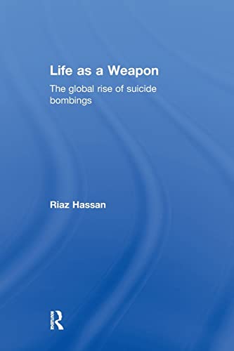 Stock image for Life as a Weapon: The Global Rise of Suicide Bombings for sale by HPB-Red
