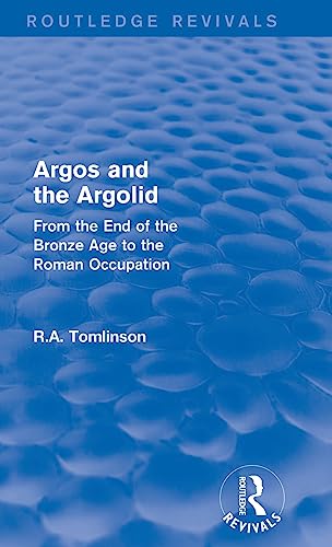 9781138019898: Argos and the Argolid: From the End of the Bronze Age to the Roman Occupation