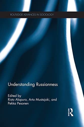 9781138019904: Understanding Russianness (Routledge Advances in Sociology)