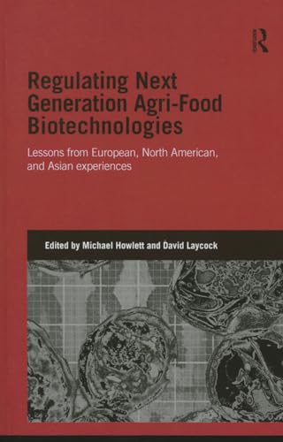 Beispielbild fr Regulating Next Generation Agri-Food Biotechnologies: Lessons from European, North American and Asian Experiences zum Verkauf von Blackwell's