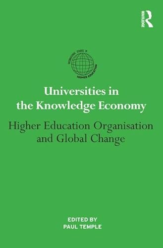 Beispielbild fr Universities in the Knowledge Economy: Higher education organisation and global change zum Verkauf von Blackwell's