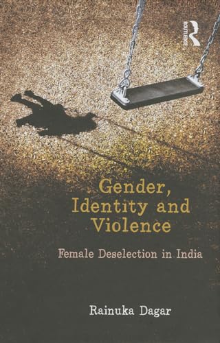 Beispielbild fr Gender, Identity and Violence: Female Deselection in India zum Verkauf von Chiron Media