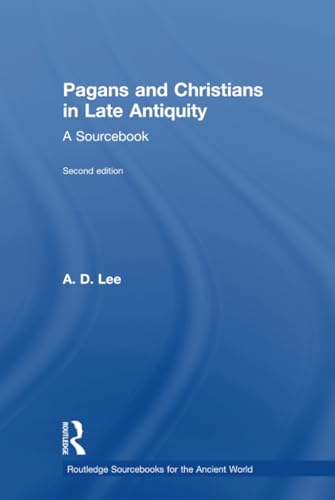 9781138020313: Pagans and Christians in Late Antiquity: A Sourcebook