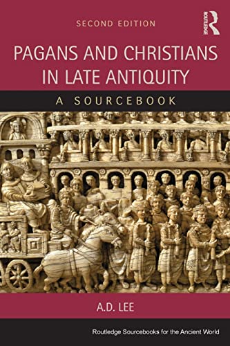 Stock image for Pagans and Christians in Late Antiquity (Routledge Sourcebooks for the Ancient World) for sale by Chiron Media