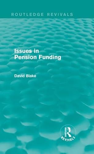 Stock image for Issues in Pension Funding (Routledge Revivals) for sale by Chiron Media