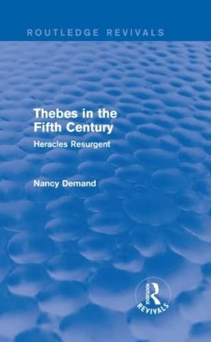 9781138021044: Thebes in the Fifth Century (Routledge Revivals): Heracles Resurgent