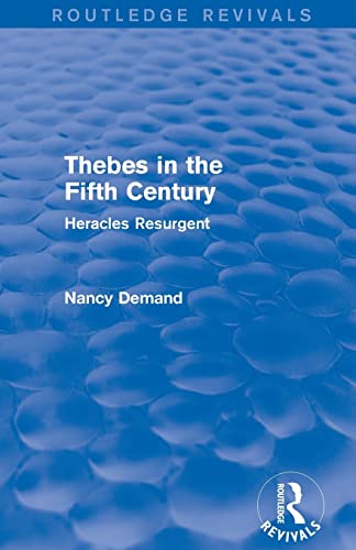 9781138021051: Thebes in the Fifth Century (Routledge Revivals): Heracles Resurgent