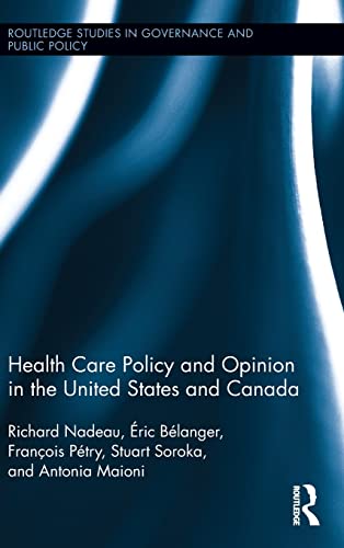 Imagen de archivo de Health Care Policy and Opinion in the United States and Canada (Routledge Studies in Governance and Public Policy) a la venta por Chiron Media