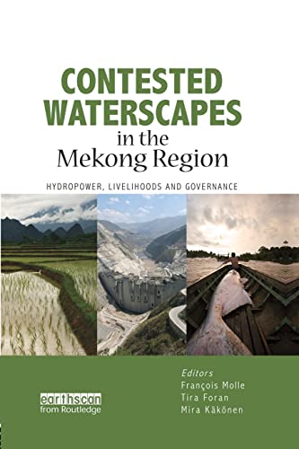 Imagen de archivo de Contested Waterscapes in the Mekong Region: Hydropower, Livelihoods and Governance a la venta por Blackwell's