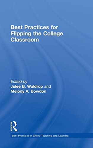 Stock image for Best Practices for Flipping the College Classroom (Best Practices in Online Teaching and Learning) for sale by Chiron Media