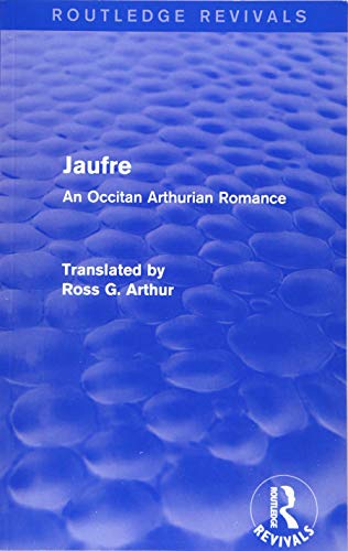 Imagen de archivo de Jaufre (Routledge Revivals): An Occitan Arthurian Romance a la venta por Chiron Media