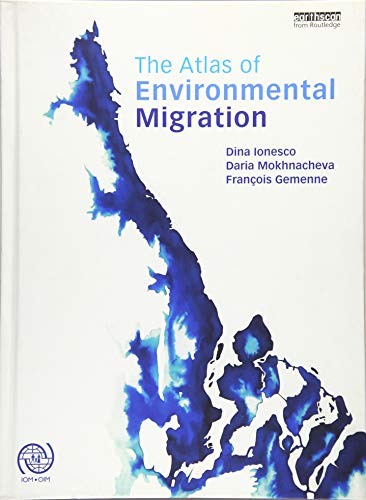 Stock image for The Atlas of Environmental Migration for sale by Chiron Media