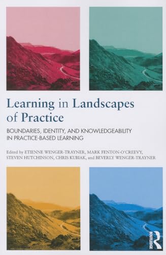 Imagen de archivo de Learning in Landscapes of Practice: Boundaries, identity, and knowledgeability in practice-based learning a la venta por GoldenWavesOfBooks
