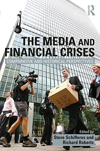 Beispielbild fr The Media and Financial Crises: Comparative and Historical Perspectives zum Verkauf von Chiron Media