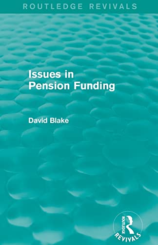 Imagen de archivo de Issues in Pension Funding (Routledge Revivals) a la venta por Chiron Media