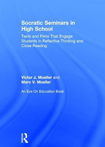 Stock image for Socratic Seminars in High School: Texts and Films That Engage Students in Reflective Thinking and Close Reading for sale by Chiron Media