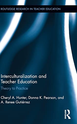 Imagen de archivo de Interculturalization and Teacher Education: Theory to Practice (Routledge Research in Teacher Education) a la venta por Chiron Media