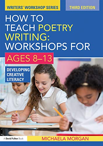 Imagen de archivo de How to Teach Poetry Writing: Workshops for Ages 8-13: Developing Creative Literacy (Writers' Workshop) a la venta por Chiron Media
