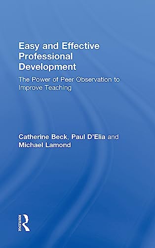 Stock image for Easy and Effective Professional Development: The Power of Peer Observation to Improve Teaching (Eye on Education Books) for sale by Chiron Media