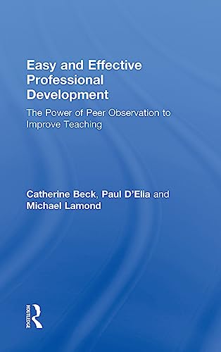 9781138023901: Easy and Effective Professional Development: The Power of Peer Observation to Improve Teaching (Eye on Education Books)