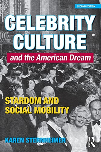 Imagen de archivo de Celebrity Culture and the American Dream: Stardom and Social Mobility a la venta por Chiron Media