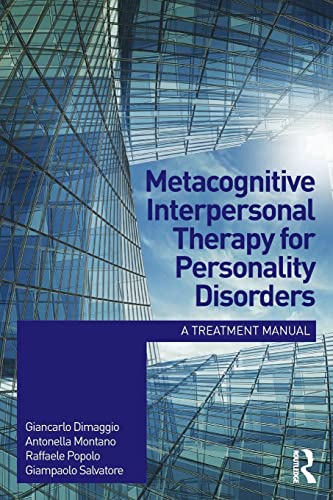 9781138024182: Metacognitive Interpersonal Therapy for Personality Disorders: A treatment manual