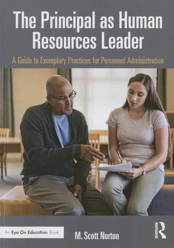 

The Principal as Human Resources Leader: A Guide to Exemplary Practices for Personnel Administration [Soft Cover ]