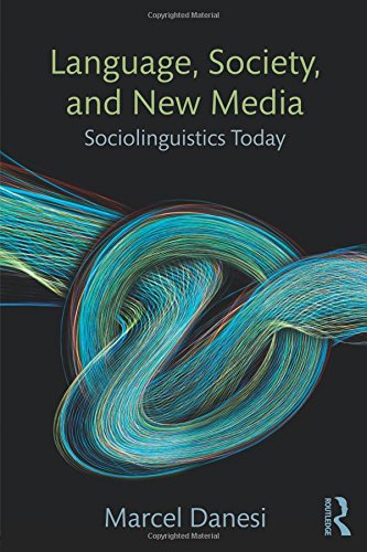 Beispielbild fr Language, Society, and New Media : An Introduction to Cultural Linguistics zum Verkauf von Better World Books