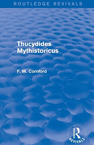 9781138024861: Thucydides Mythistoricus (Routledge Revivals)