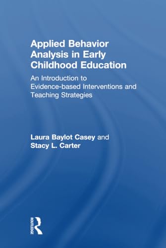 Imagen de archivo de Applied Behavior Analysis in Early Childhood Education: An Introduction to Evidence-based Interventions and Teaching Strategies a la venta por Chiron Media