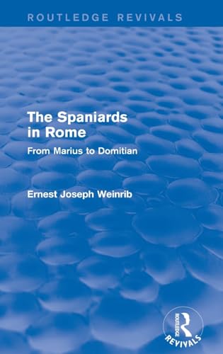 Imagen de archivo de The Spaniards in Rome, From Marius to Domitian. a la venta por Cotswold Internet Books