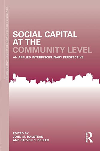 Beispielbild fr Social Capital at the Community Level: An Applied Interdisciplinary Perspective (Community Development Research and Practice Series) zum Verkauf von Chiron Media