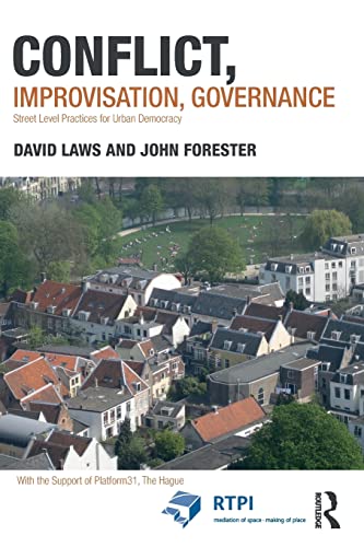 Conflict, Improvisation, Governance: Street Level Practices for Urban Democracy