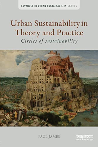 9781138025738: Urban Sustainability in Theory and Practice: Circles of sustainability (Advances in Urban Sustainability)