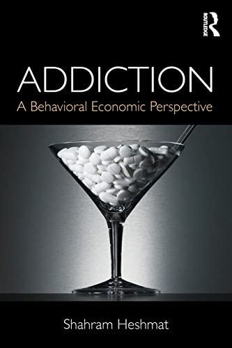 9781138026179: Addiction: A Behavioral Economic Perspective