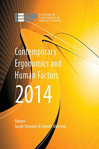 9781138026353: Contemporary Ergonomics and Human Factors 2014: Proceedings of the international conference on Ergonomics & Human Factors 2014, Southampton, UK, 7-10 April 2014