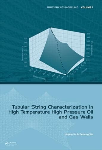 Stock image for Tubular String Characterization in High Temperature High Pressure Oil and Gas Wells (Multiphysics Modeling 7) for sale by The Bookseller