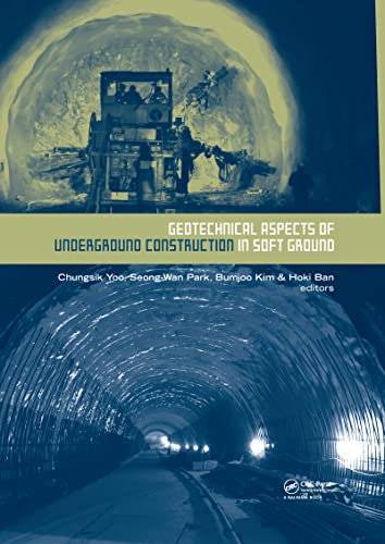 Stock image for Geotechnical Aspects of Underground Construction in Soft Ground: Proceedings of the Eighth International Symposium on Geotechnical Aspects of Underground Construction in Soft Ground (Tc204 Issmge - Is-seoul 2014), S for sale by Revaluation Books