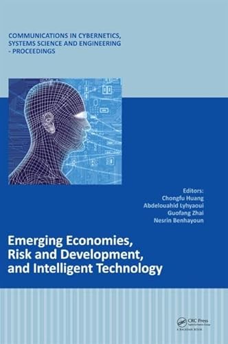 Imagen de archivo de Emerging Economies, Risk and Development, and Intelligent Technology: Proceedings of the 5th International Conference on Risk Analysis and Crisis . Science and Engineering - Proceedings) a la venta por Chiron Media