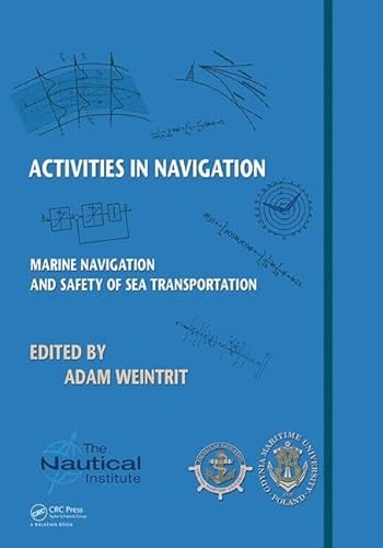 Stock image for Activities in Navigation: Marine Navigation and Safety of Sea Transportation for sale by Book Dispensary