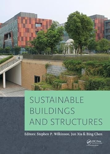 9781138028982: Sustainable Buildings and Structures: Proceedings of the 1st International Conference on Sustainable Buildings and Structures (Suzhou, P.R. China, 29 October - 1 November 2015)