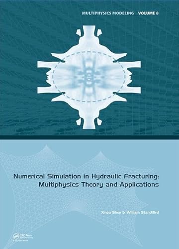 Imagen de archivo de Numerical Simulation in Hydraulic Fracturing: Multiphysics Theory and Applications (Multiphysics Modeling) a la venta por Books Puddle