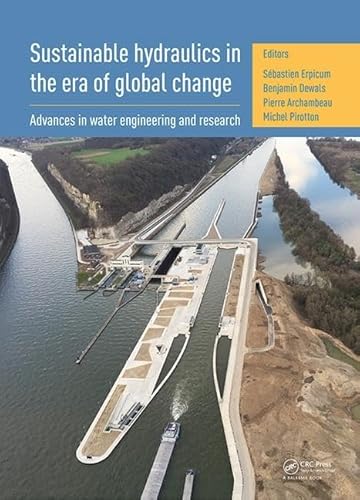 Stock image for Sustainable Hydraulics in the Era of Global Change: Proceedings of the 4th IAHR Europe Congress (Liege, Belgium, 27-29 July 2016) for sale by Chiron Media