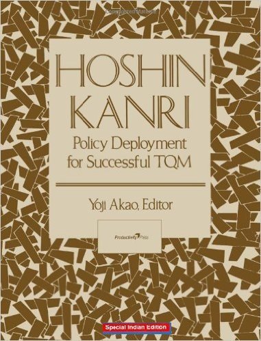 9781138031791: Hoshin Kanri: Policy Deployment for Successful TQM [Paperback] [Jan 01, 2004] Yoji Akao