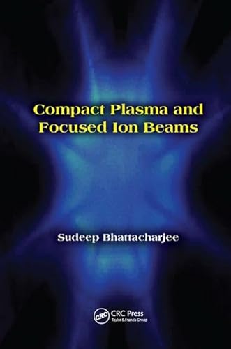 Beispielbild fr Compact Plasma and Focused Ion Beams zum Verkauf von Blackwell's