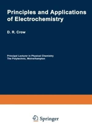 9781138034631: Principles And Applications Of Electrochemistry, 4Th Edition