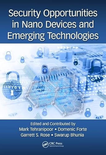 9781138035775: Security Opportunities in Nano Devices and Emerging Technologies